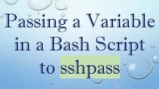 Passing a Variable in a Bash Script to sshpass