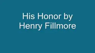 His Honor by Henry Fillmore