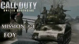 Call of Duty: United Offensive - Mission 3: Foy
