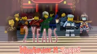 ☆Whatever It Takes☆2 Years•Ninjago Tribute°🎉
