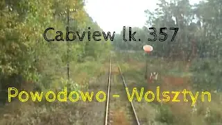 Cabview Lk. 357; Powodowo - Wolsztyn