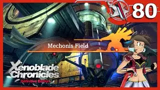 Mechonis Field | Xenoblade Chronicles: Definitive Edition #80