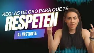 ¡Trucos Para Que Te Respeten  Al  Instante!