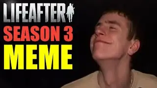 LIFEAFTER SEASON 3 MEME - LIFEAFTER MOBILE GAME