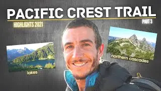 PCT (Pacific Crest Trail Highlights) ⛰️ Part 3: The lakes & Northern cascades [PCT hike 2021]