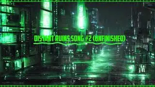 CUBBYS UNFINISHED SONGS: DISTANT RUINS #2