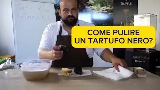 Come pulire un Tartufo Nero? (Tutorial)