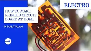 How to make printed circuit board ( PCB ) at home step by step in Malayalam