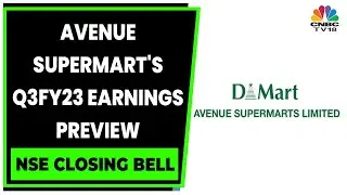 Key Expectations From Avenue Supermart's Q3FY23 Earnings | NSE Closing Bell | CNBC-TV18