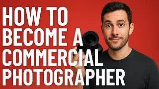 How to become a commercial photographer