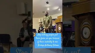 Stop letting people put their fears on you because of their inability to see - Bishop Anthony Gibson