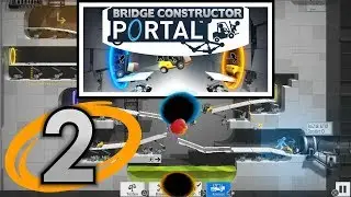 Let's Play Bridge Constructor Portal 👷 (100%/Blind) - Part 2: Portal Physik