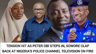 TENSION HIT AS PETER OBI STEPS IN, SOWORE CLAP BACK AT NIGERIA'S POLICE CHANNEL TELEVISION ON FIR&Eacute; 