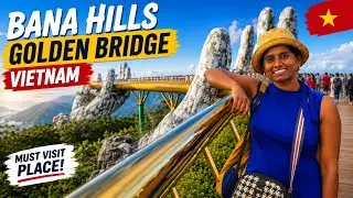 Is This the Most Beautiful Bridge in the World? | Golden Bridge & Ba Na Hills | Vlog 3