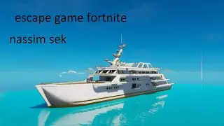 Fortnite_escape game yacht escape