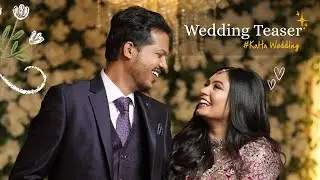 The Beginning of Our Forever | Wedding Teaser | #KaHaWedding