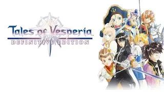 Tales of Vesperia: Definitive Edition. We saved the tree. Lets play part 7