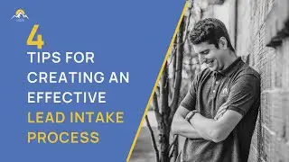 How to Create an Effective Lead Intake Process - 4 Tips | Lead Intake Process