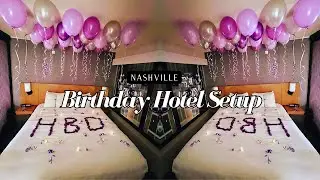 Nashville Birthday Hotel Setup|Hyatt Place| Cherish-Laura