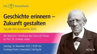 Tag der FeG-Geschichte | Verleihung des Neviandt-Preises an Prof. Dr. Andreas Heiser