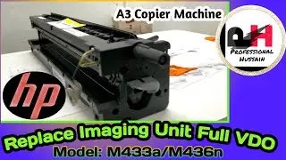 Replace Imaging Unit HP Laserjet MFP M436n@Professional Hussain