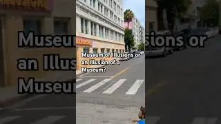 Museum of Illusions or an Illusion of a Museum? #hollywood #illusions