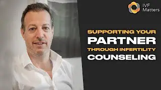 How To Support Your Partner Through Infertility Counselling
