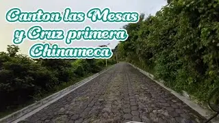 Canton las mesas y Cruz primera, Chinameca San Miguel El Salvador.