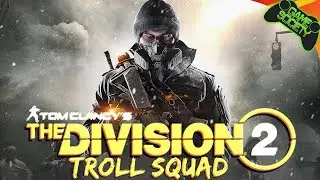 (Early Access) The Divison 2 - Troll Squad (Dark Zone PVP)