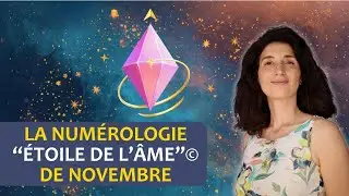 1️⃣ La num&eacute;rologie &ldquo;&Eacute;toile de l&rsquo;&acirc;me&rdquo;&copy; de novembre
