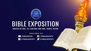 WATCH: The Old Path Bible Exposition - July 12, 2021, 7PM (PH Time)