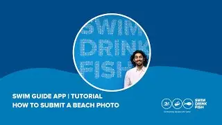 Swim Guide App How To Video   How to submit a beach photo?