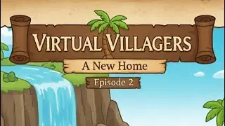 *Full Video* Virtual Villagers: A New Home EPISODE:2 Clean Water and Fresh Food