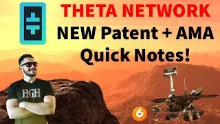 Theta Network - NEW PATENT , AMA QUICK NOTES, AND NFT MARKETPLACE UPDATE !