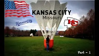 Exploring Kansas City: 🇺🇸 American Travel Series - Part 1