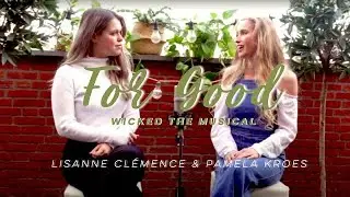 For Good - Wicked COVER by Pamela Kroes & Lisanne Cl&eacute;mance Veeneman