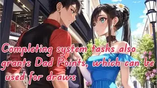 Completing system tasks also grants Dad Points, which can be used for draws