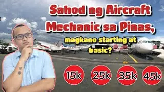Sahod ng Aircraft Mechanic sa Pinas alamin | starting at basic pay magkano ba | Aircraft Mechanic
