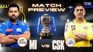 MI vs CSK IPL 2025 Match Preview | Playing XI, Dream11, Pitch & Weather Report