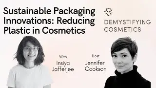 Sustainable Packaging Innovations: Insiya Jafferjee on Reducing Plastic in Cosmetics
