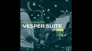 Nick Torretta - Vesper Suite: Movement V - Intermission (Official Audio)