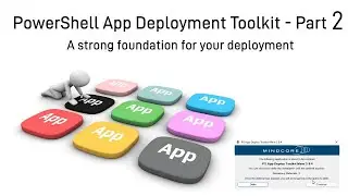 PowerShell App Deployment Toolkit - [Chapter 2 First look inside]