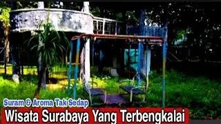 Wisata Surabaya Yang Terbengkalai - Kenpark Kenjeran