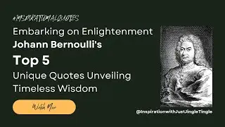 Embarking on Enlightenment Johann Bernoulli's Top 5 Unique Quotes Unveiling Timeless Wisdom