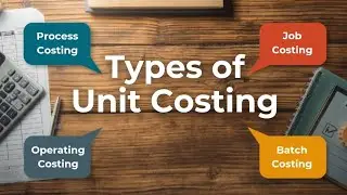 Type of Unit Costing (Cost and Management Accounting Notes) Chapter 8
