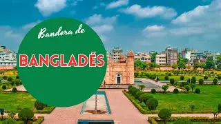Bandera de BANGLAD&Eacute;S. Significado