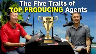 The Five Key Traits of Top Producing Agents | TAKE A LISTING TODAY PODCAST