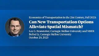 2023 Economics of Transportation in the 21st Century, Lee Branstetter, 