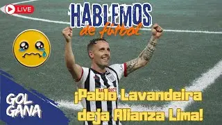 #ultimominuto #pablolavandeira deja Alianza Lima | Hablemos de Fútbol