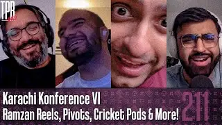 Pod#211 - Karachi Konference VI - Ramzan Reels, Pivots, Islamabad United, Productivity Madness